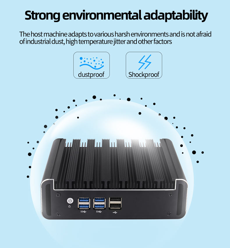 Dustproof and Shockproof, Highly Adaptable to Environmental Conditions